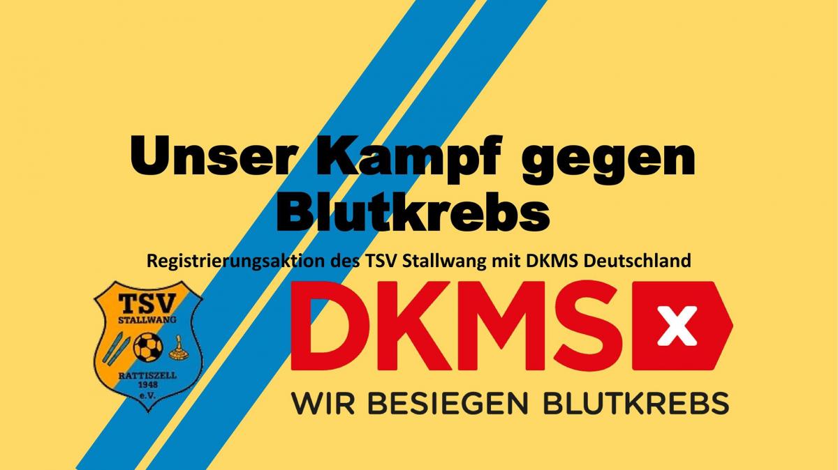 DKMS und TSV Stallwang - Unser Kampf gegen Blutkrebs